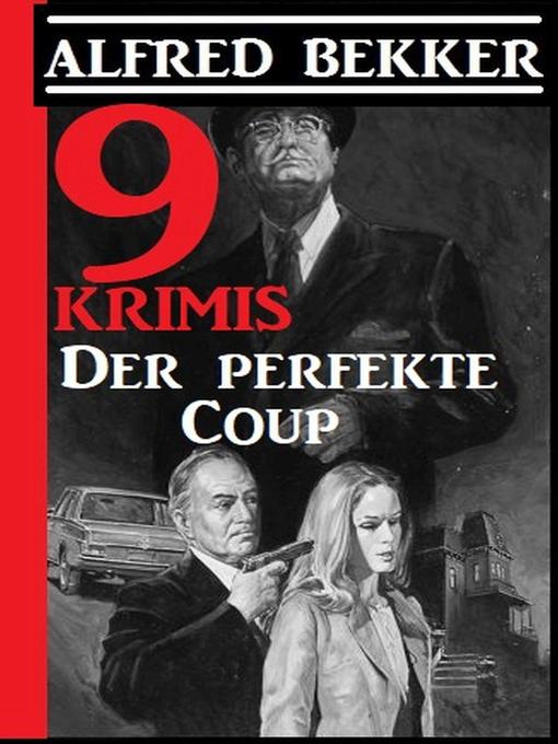 Title details for 9 Krimis by Alfred Bekker - Available